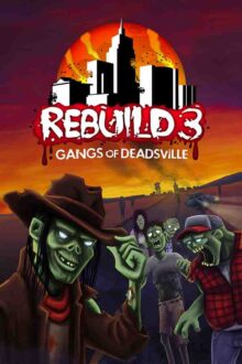 Rebuild 3 Gangs of Deadsville Free Download By Steam-repacks